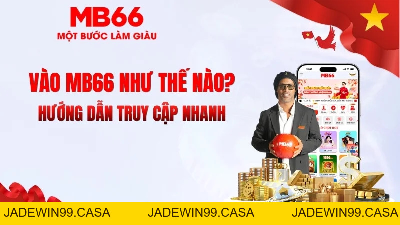 Thể Thao MB66 – Cá Cược Bóng Đá & Kèo Hôm Nay 2026 - JADEWIN99.CASA